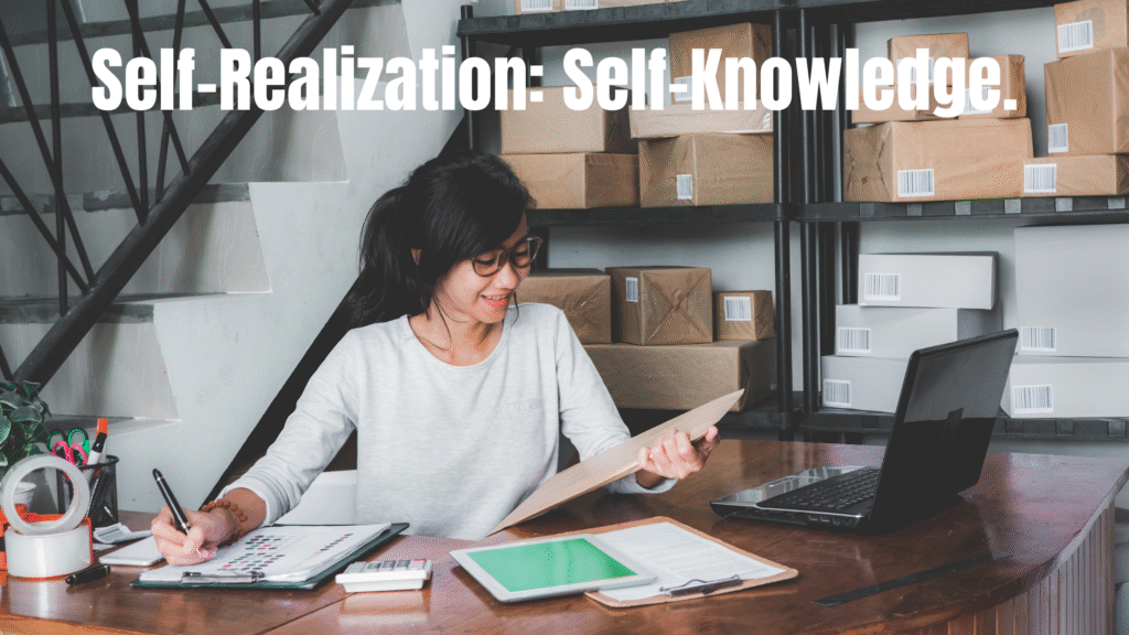 Self-Realization: Self-Knowledge.