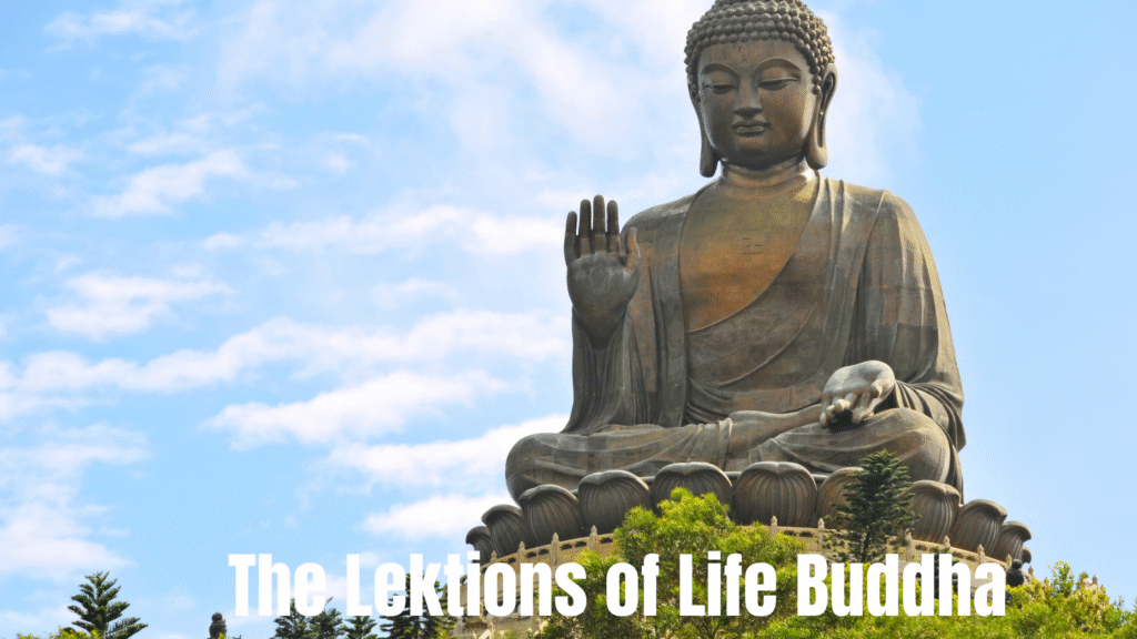 The Lektions of Life Buddha